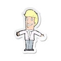 retro distressed sticker of a cartoon grining man with open arms