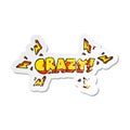 retro distressed sticker of a cartoon shout crazy Royalty Free Stock Photo