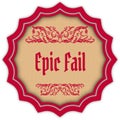 Retro EPIC FAIL magenta badge.