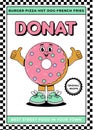 Retro groovy cartoon character fast food poster. Vintage mascot donat with psychedelic smile and emotion. Funky vector