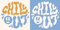 Retro groovy psychedelic lettering Chill out. Slogan in round shape in vintage style 60s 70s.