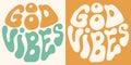 Retro groovy psychedelic lettering Good vibes. Slogan in round shape in vintage style 60s 70s.