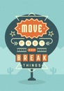 Retro Sign Billboard Typographic Quote Poster Design. Move Fast And Break Things. American signage style vector