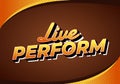 Retro style text graphic with Live Perform in bold orange and yellow Royalty Free Stock Photo
