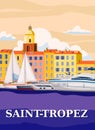 Retro Travel Poster Saint-Tropez France, old city Mediterranean. Cote d Azur of Travel sea vacation Europe. Vintage