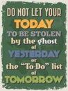 Retro Vintage Motivational Quote Poster. Vector illustration