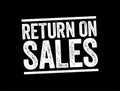 Return On Sales - measure of how efficiently a company turns sales into profits, text concept stamp