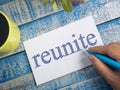 Reunite, Motivational Words Quotes Concept Royalty Free Stock Photo