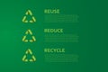 Reuse Reduce Recycle vector illustration. Eco friendly ecological creative concept with recycle sign. vector eps10 Royalty Free Stock Photo