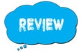 REVIEW text written on a blue thought bubble