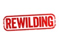 Rewilding - activities are conservation efforts aimed at restoring and protecting natural processes and wilderness areas, text