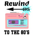 Rewind Back to the 80`s