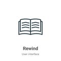 Rewind symbol outline vector icon. Thin line black rewind symbol icon, flat vector simple element illustration from editable user