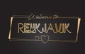 Reykjavik Welcome to Golden text Neon Lettering Typography Vector Illustration