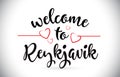 Reykjavik Welcome To Message Vector Text with Red Love Hearts Il