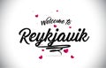 Reykjavik Welcome To Word Text with Handwritten Font and Pink Heart Shape Design