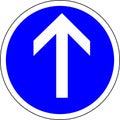 Vector illustration of a road sign showing direction straight on only. Blue color graphics of a traffic sign. Royalty Free Stock Photo