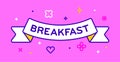 Ribbon and banner Breakfast