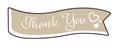 Ribbon or banner, thank you sign, greeting card decor Royalty Free Stock Photo