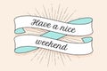 Ribbon with inscription Have a nice Weekend Royalty Free Stock Photo