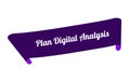 Ribbon with text Plan Digital Analysis.