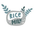 Rice milk, color flat illustration for packaging design. Hand drawn lettering with sprigs