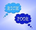 Rich Vs Poor Wealth Words Meaning Well Off Against Being Broke - 3d Illustration Royalty Free Stock Photo