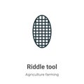 Riddle tool outline vector icon. Thin line black riddle tool icon, flat vector simple element illustration from editable farming