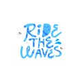 Ride the wave hand drawn vector blue lettering Royalty Free Stock Photo