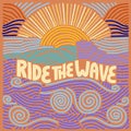 Ride the wave inspirational summer quote.