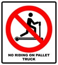 Riding on pallet trucks is forbidden symbol. Occupational Safety and Health Signs. Do not ride on trucks. Vector illustration isol Royalty Free Stock Photo