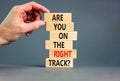 Right Track Symbol. Concept Words Are You On The Right Track On Wooden Blocks On A Beautiful Grey Table Grey Background.