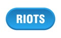 riots button. rounded sign on white background