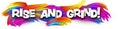 Rise and grind paper word sign with colorful spectrum paint brush strokes over white