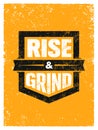 Rise And Grind. Workout and Fitness Sport Motivation Quote. Creative Vector Typography Strong Banner Concept