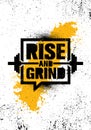 Rise And Grind. Workout and Fitness Sport Motivation Quote. Creative Vector Typography Strong Banner Concept. Royalty Free Stock Photo