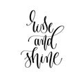 Rise and shine - hand lettering inscription text, motivation and