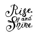 Rise and shine. Hand written word on white background