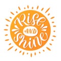 RISE AND SHINE quote. Rise and shine text lettering. Vector illustration word.