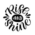 RISE AND SHINE quote. Rise and shine text lettering. Vector illustration word.