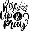 Rise Up & Pray