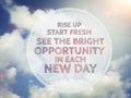 Rise up Start fresh See the bright opportunity in each new day word in round on blue cloudy sky Royalty Free Stock Photo