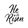 He is risen Easter holiday vector calligraphy lettering. Christian religious card for Easter celebration. Jesus Christ Royalty Free Stock Photo