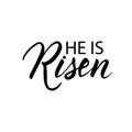 He is risen Easter holiday vector calligraphy lettering. Christian religious card for Easter celebration. Jesus Christ Royalty Free Stock Photo