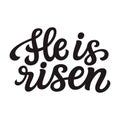 He is risen. Hand lettering