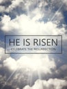 He is risen. Jesus Christ. Text over the sky with sun rays and fluffy clouds background Royalty Free Stock Photo