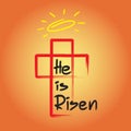 He is risen - motivational quote lettering, religious poster. Print for poster, prayer book, church leaflet, t-shirt, bag, postcar