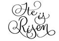 He is risen text on white background. Hand drawn vintage Calligraphy lettering Vector illustration EPS 10