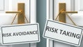 Risk avoidance or risk taking as a choice, pictured as words Risk avoidance, risk taking on doors to show that these are opposite