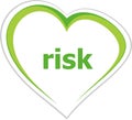 Business concept, risk word on love heart